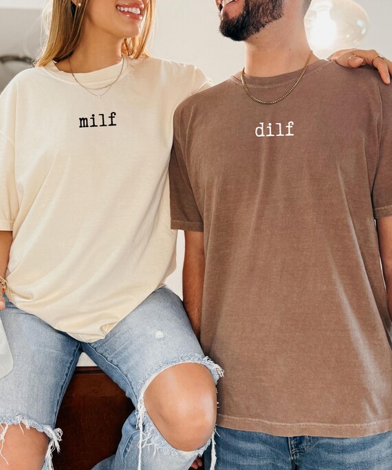 Comfort Colors® MILF Shirt, Vulgar Couple Shirt, Inappropriate Shirts, Funny MILF Shirt Future DILF, Weird Stuff, Sexual Humor Shirt for Her