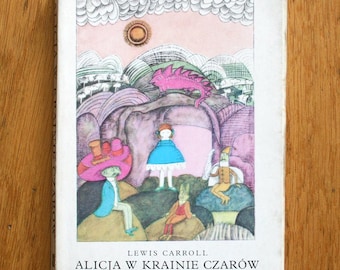 L. Carroll. Alices Adventures in Wonderland. POLISH BOOK ill. by O. Siemaszko. 1990