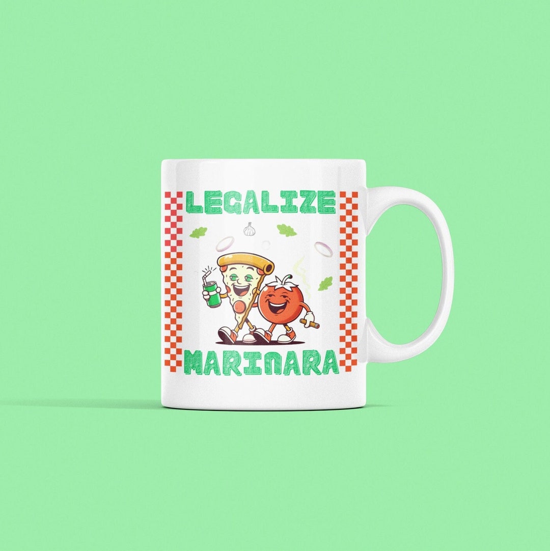 Legalize Marinara Coffee Mug Gift Idea for Pizza Lovers Italian