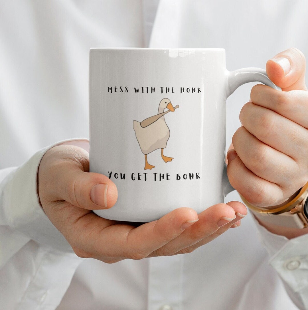 Mess With the Honk You Get the Bonk Coffee Mug Gift Ideas for Friends