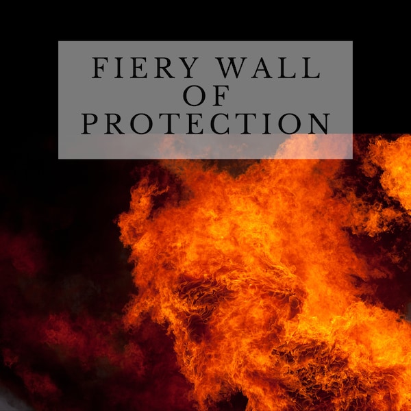 Fiery Wall of Protection - Strong Protection Spell