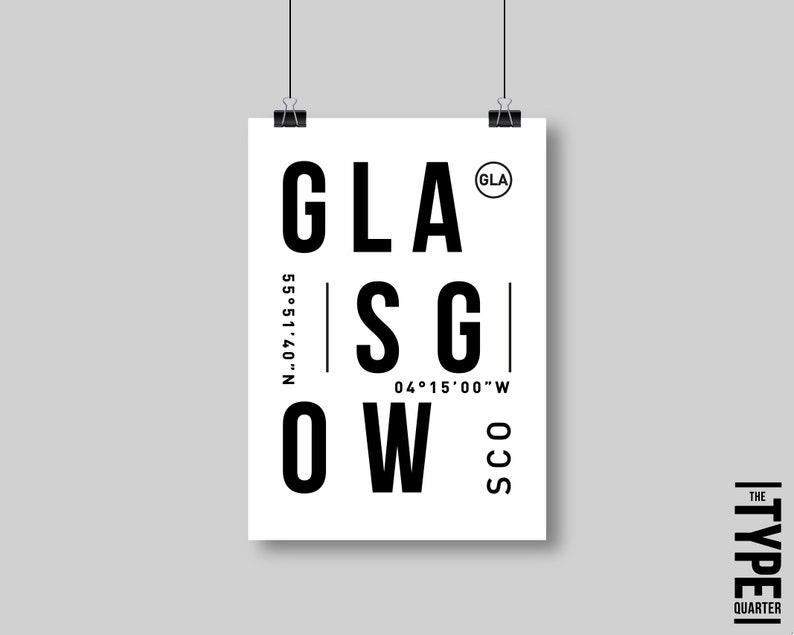 May include: Black and white typography poster with the word "GLASGOW" in bold letters. The poster also includes the coordinates "55&deg;51'40"N, 04&deg;15'00"W" and the abbreviation "GLA".