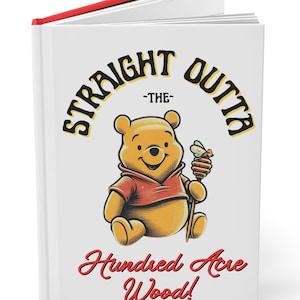 Winnie the Pooh Hardcover Journal - Straight Outta Hundred Acre Wood, Cute Gift, Note-taking, School Supplies, Journal for Kids
