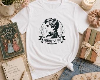 Laurie’s Girl T-Shirt, Little Women Shirt, Theodore Laurence Tee, Louisa May Alcott Gift, Literary Book Lover Tee, Jo March Shirt