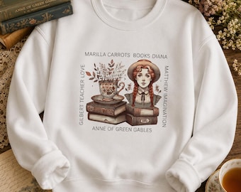 Anne of Green Gables Sweatshirt, Anne Shirley Shirt, L.M. Montgomery Gift, Book Lover Sweatshirt, Cottagecore Literary Gift