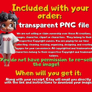 May include: A red background with white text that says "Included with your order: 1 transparent PNG file".  The text continues with a disclaimer about copyright and trademark ownership.  The text also says "You do not have permission to re-sell the image!" and "When will you get it: Along with your receipt, Etsy will email you directly with the link and instructions to download your image."