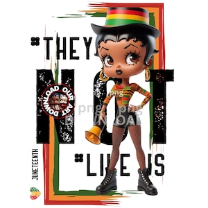 Not Like Us Afro artful  Black Betty Boop Black History Month png sublimation designer png Black History Figure Womanly black woman png
