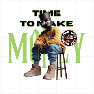 May include: Illustration of a cartoon character wearing an orange sweatshirt, blue jeans, and tan sneakers, sitting on a wooden stool. The image includes the text "TIME TO MAKE MONEY" in black and green.
