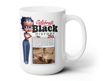 Black History 365 Black Betty Boop Original Betty Boop Esther Jones, Boop Betty Gifts African American Mug Black History Empowerment