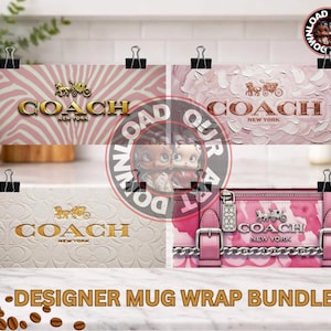 May include: A collection of four designer mug wrap designs. The designs feature the "COACH NEW YORK" logo in gold, with various patterns including a zebra print, floral texture, embossed leather, and a pink handbag design. The text "DESIGNER MUG WRAP BUNDLE" is at the bottom.