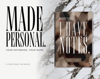 Personalized I Have Notes Spiral Notebook, Custom Name Journal, Stylish Work Notes (6x9 Inch)