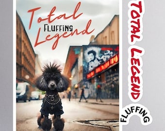 Total Legend Dog Sticker, Black Gothic Punk Poodle, Unapologetically Bold | manly sticker | Rockstar