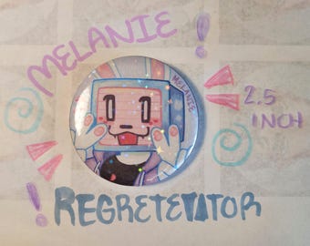 ¡Melanie Button! / REGRETEVATOR