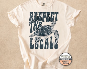 Respect The Locals Sea Turtle Unisex Comfort Colors® 1717 Shirt