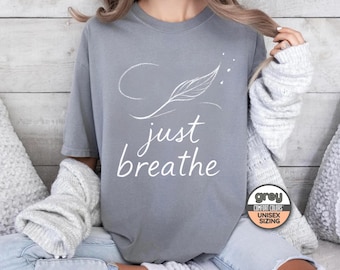 Just Breathe Unisex Comfort Colors 1717 Shirt