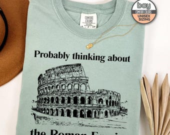 Probably Thinking About The Roman Empire Shirt, Unisex Comfort Colors® 1717 Shirt
