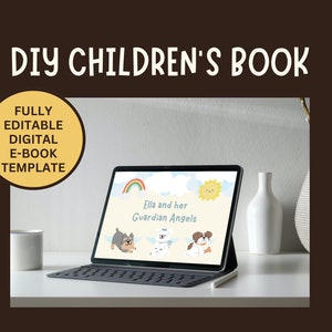 May include: A digital e-book template for a children's book titled "Ella and her Guardian Angels" displayed on a tablet. The tablet is on a white surface with a keyboard, a mug, a vase, and a stylus. The book cover features illustrations of dogs, a rainbow, and a sun.