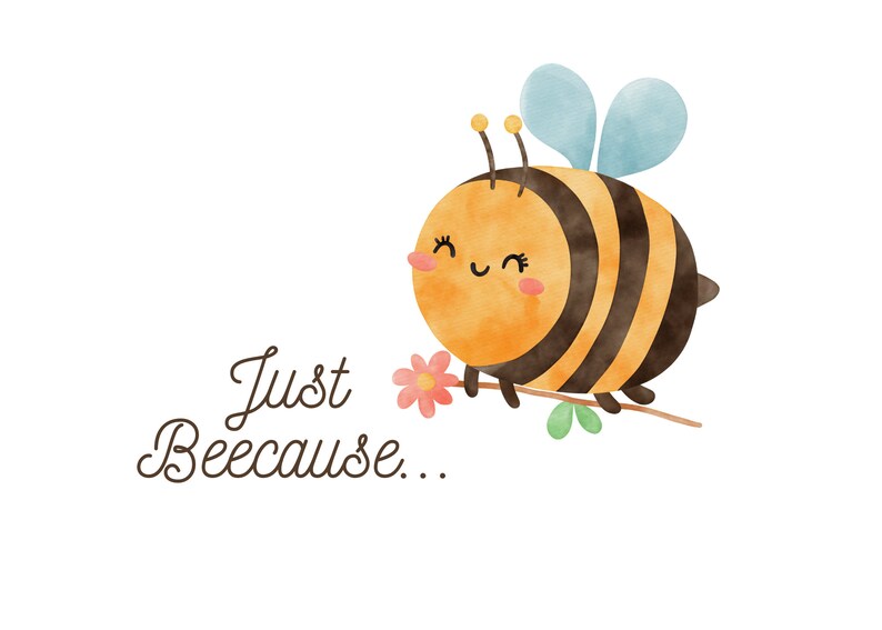 Puede incluir: Una ilustraci&oacute;n de acuarela de una abeja de dibujos animados linda con una expresi&oacute;n feliz, sosteniendo una flor rosa y sentada en una rama verde. El texto "Just Because..." est&aacute; escrito debajo de la abeja.