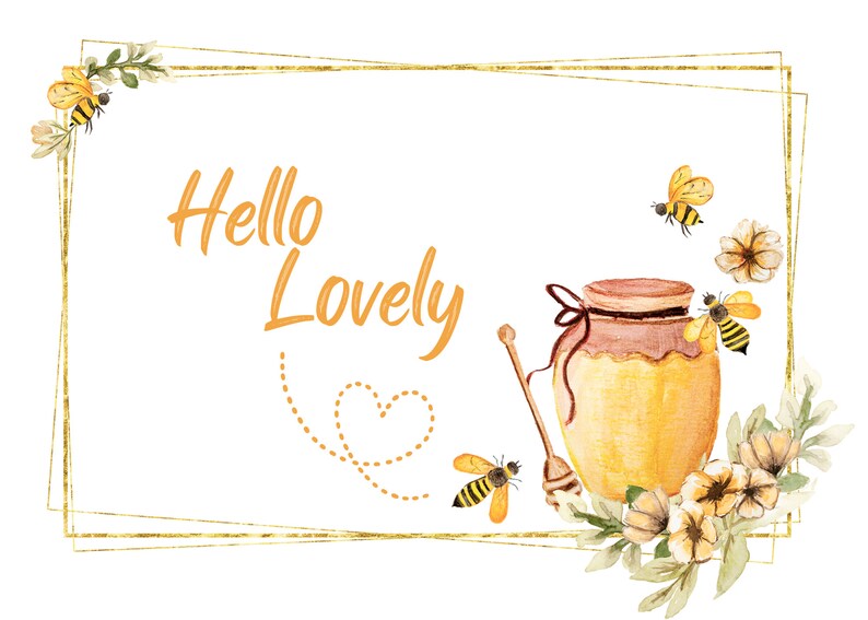 Puede incluir: Una ilustraci&oacute;n de acuarela de un tarro de miel con un cuchar&oacute;n de miel, abejas y flores. El texto "Hello Lovely" est&aacute; escrito en letra naranja. La ilustraci&oacute;n est&aacute; enmarcada con un borde dorado.