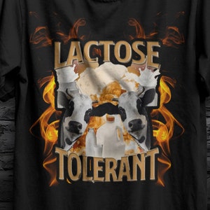 Lactose Tolerant, funny shirt gift, meme for friends, shirt LMAO milk lactose tolerant for intolerant, shirts Cringy Gen Z Shirt