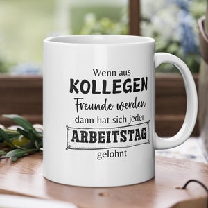 Gift Mug Mug Office Gift Birthday When colleagues become friends Gift colleague Gift work colleague Mug Anniversary