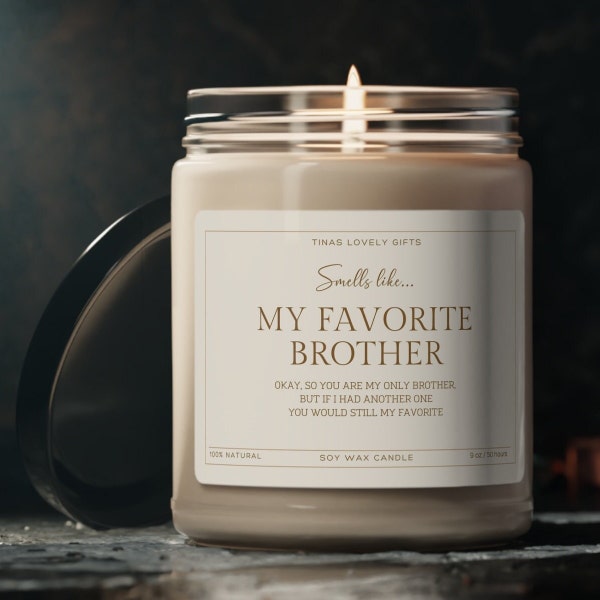 Smells like my favorite Brother, Gift for Brother, Scented Candle, 9oz Candle, funny Brother Gift, Candle Gift, vegan soy wax candle