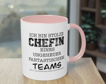 Ich bin stolze Chefin eines ungeheuer fantastischen Teams, Tasse mit Spruch, Tasse für Chef