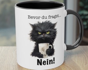 Tasse mit Spruch, lustige Tasse, Geschenk, Keramiktasse, bevor du fragst - nein!_black cat