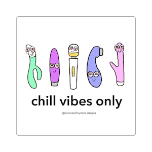 Chill Vibes Only Sticker | Stoner Vibrator Pride, Glossy Vinyl