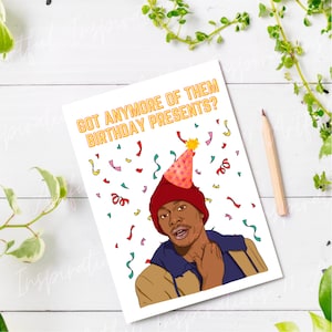 Lustige Dave Chappelle Popkultur Geburtstagskarte zum Ausdrucken, Tyrone Biggums GotAnymore Geburtstagsgeschenke Digitaler Download, lustige Meme Karten