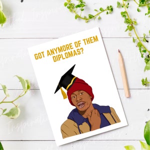 Tarjeta de graduación divertida de Chappelle Show imprimible, Tyrone Biggums obtuvo más diplomas Descarga digital, saludo de meme de cultura pop para nuevos graduados