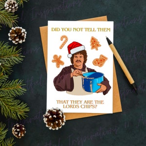 May include: A Christmas card featuring a man wearing a Santa hat and a brown robe, holding a ladle over a blue pot. The card reads "Did you not tell them that they are the Lords Chips?" with gingerbread cookies and candy canes around the man.