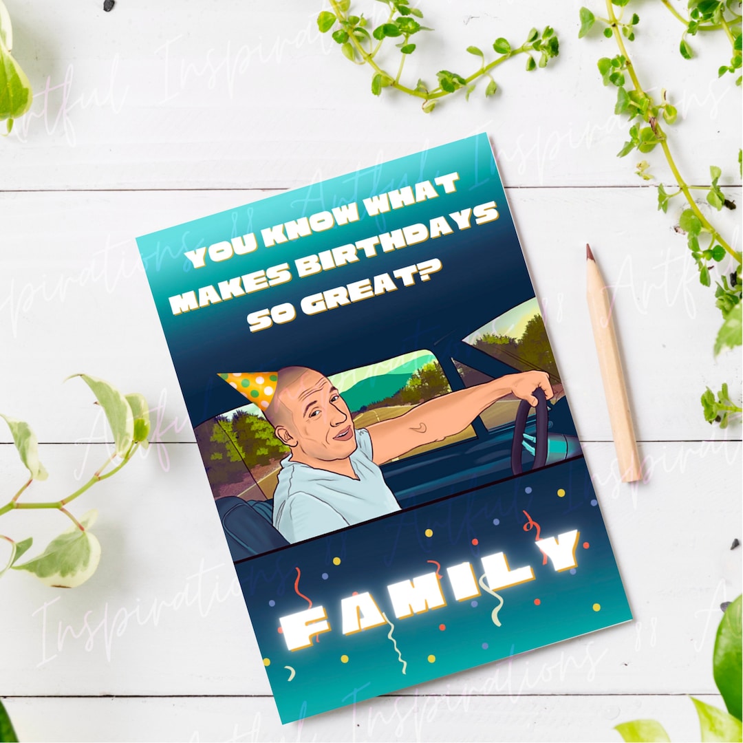 Fast and Furious Birthday Card Printable, Vin Diesel Relatable Greeting