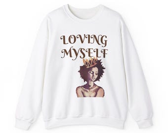 Self-Love Sweatshirt, Positive Vibes Jumper, Body Positivity Pullover, Gift for Self-Care, Cozy Crewneck, Self-Acceptance Top