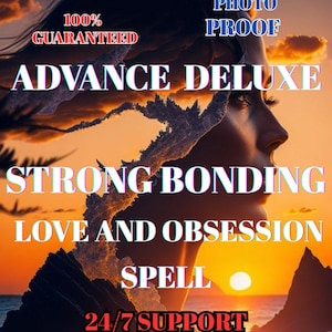 Puede incluir: Imagen artística con el perfil de una mujer superpuesto a texto. El texto incluye frases como "Advance Deluxe", "Strong Bonding" y "Love and Obsession Spell". El fondo muestra una puesta de sol sobre el agua.