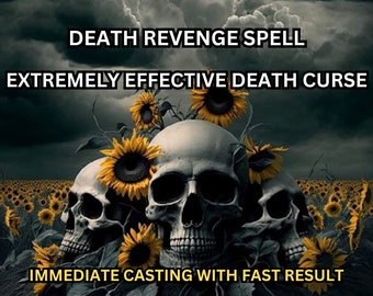DEATH REVENGE SPELL Hex je vijanden met een wraakspreuk, verbanningsspreuk, demonenvloek, casten op dezelfde dag en snelle resultaten.
