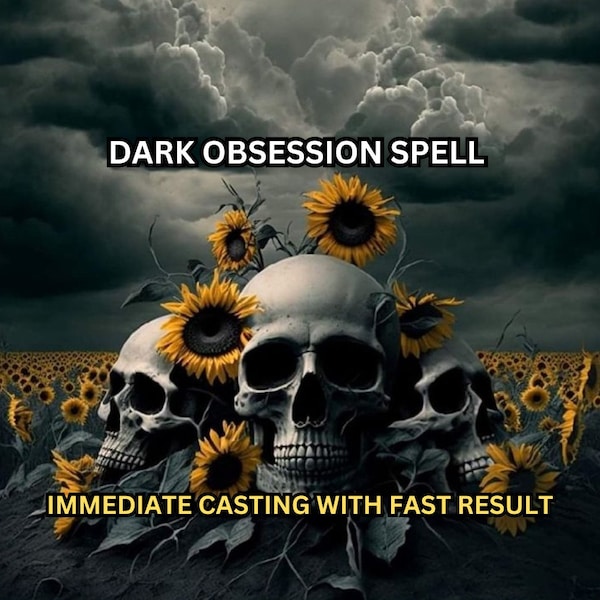 DARK OBSESSION FOREVER 24 hour Immediate Spell casting  and immediate results  Dark enchantment