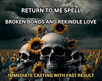 RETURN TO ME Spell Reignite Lost Love: Return to Me Spell for Exes and Relationships