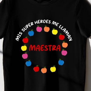 Spanish Teacher Svg, Mis Super Heroes Me Llaman Maestra Svg Png, First Day of School Png, Back to School Svg Cricut File Png Sublimation