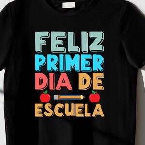 Feliz Primer Dia de Escuela Svg Png, Spanish Teacher Svg, First Day of School Png, Back to School Svg Cricut File Png Sublimation Designs