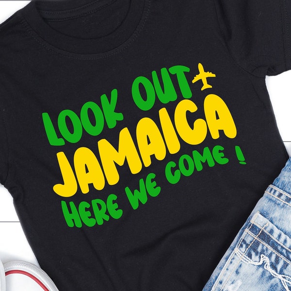Look Out Jamaica Here We Come png, svg, Jamaica Vacation Png, Jamaica Girls Trip 2023 svg, Png, Jamaica Family Vacation 2024 Shirts