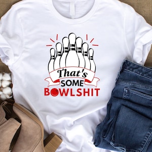 Bowling Svg Png, That's Some Bowlshit Svg, Funny Bowling Lovers Gifts Svg Cut File Cricut Sublimation Design