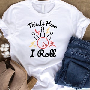 Bowling Svg Png, This Is How I Roll Svg, Funny Bowling Lovers Gifts Svg Cut File Cricut Sublimation Design
