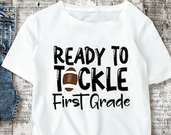 Ready to Tackle 1st Grade Football Svg Png, 1st Grade Boy Back to School Svg, First Grade 1st Day of School Svg Cricut Sublimation Design
