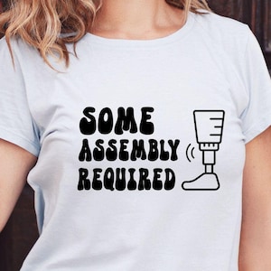 Leg Amputee Svg Png, Funny Some Assembly required Svg, Funny Leg Amputee Svg, Amputee Gift, Amputation Svg Cricut Sublimation Design