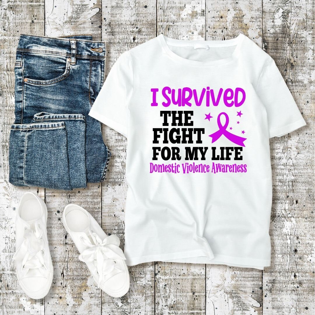 Domestic Violence Awareness Svg Png, I Survived the Fight for My Life ...