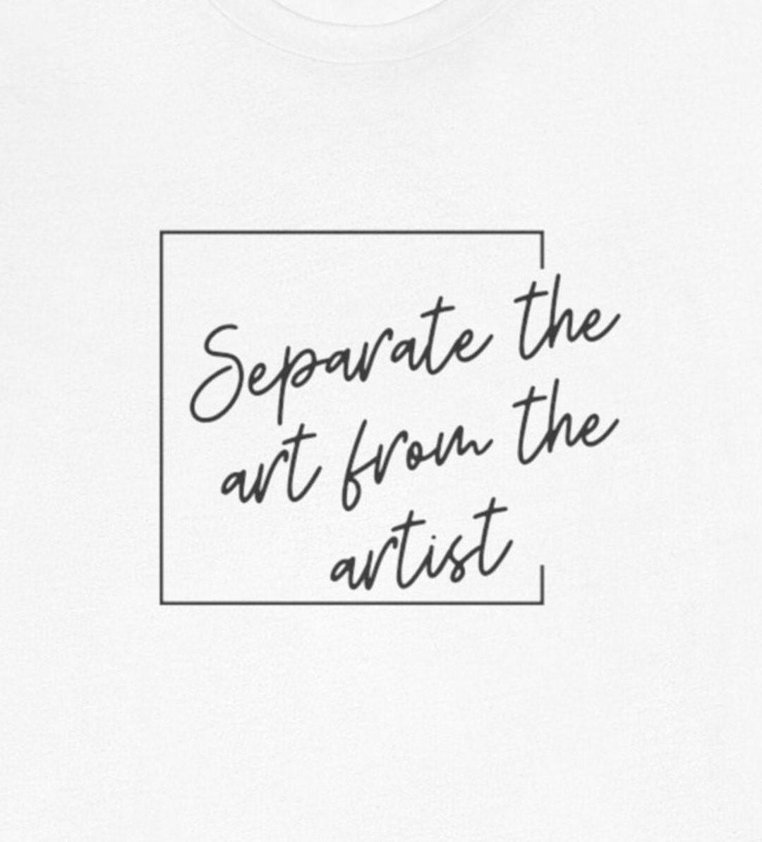 Separate the Art From the Artist Tee - Etsy
