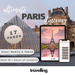 May include: Digital Paris travel itinerary displayed on a tablet and smartphone, featuring the Eiffel Tower and the Louvre Pyramid. The image includes the text "Ultimate Paris Itinerary" and "17 Pages". The itinerary is designed for mobile and tablet use.