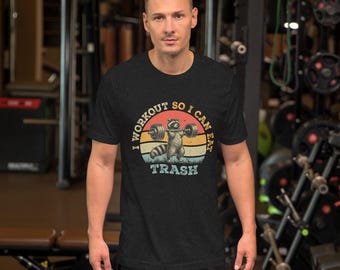 I Work Out So I Can Eat Trash Shirt , Retro Raccoon Gym Shirt , Weight Training , Racoon Work Out , Weightlifting Shirt , Bodybuilding Shirt
