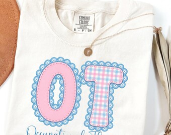 Camiseta de terapia ocupacional, regalo para terapeuta ocupacional, camiseta de graduación de OT, linda camiseta de OTA, camiseta de OT de Comfort Colors, regalo para terapeuta pediátrico